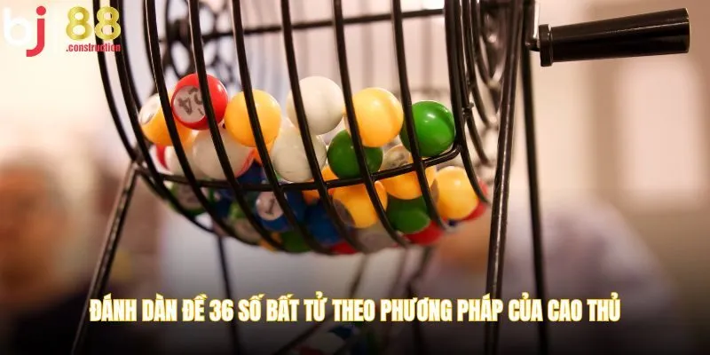 dàn đề 36 số
