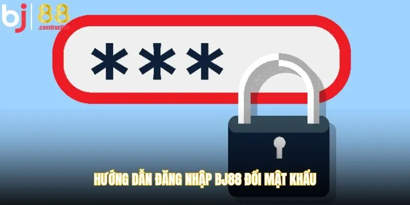 Hướng dẫn đăng nhập BJ88 đổi mật khẩu