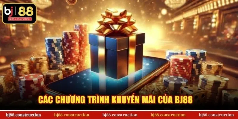 Các chương trình khuyến mãi của BJ88 diễn ra hàng tuần