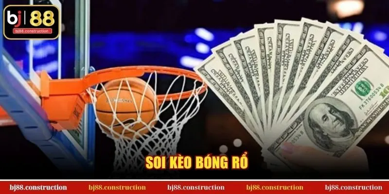Soi Kèo Bóng Rổ