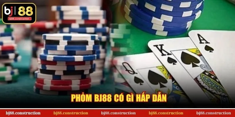 Phỏm BJ88 có gì hấp dẫn