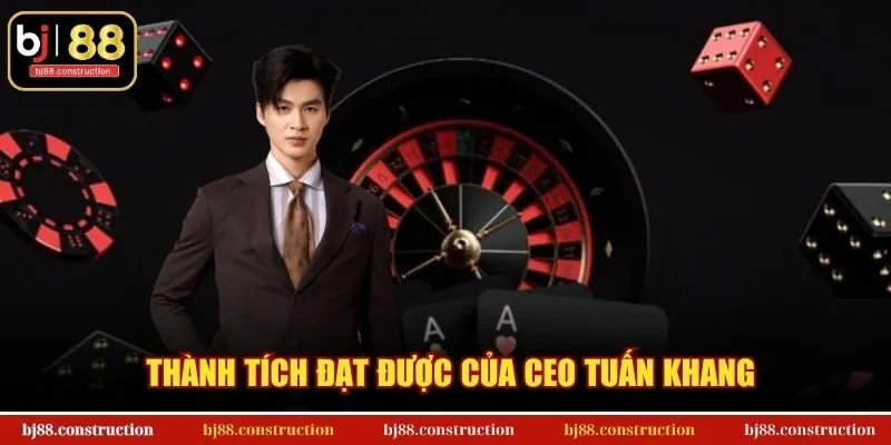 Thành tích đạt được của CEO Tuấn Khang